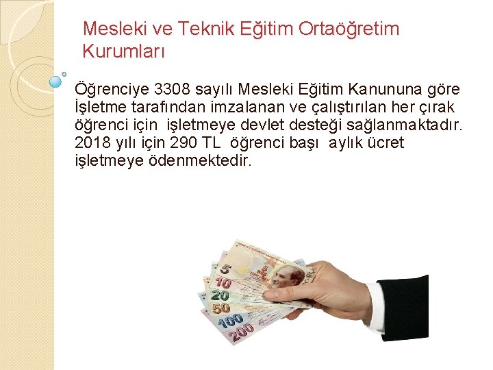 Mesleki ve Teknik Eğitim Ortaöğretim Kurumları Öğrenciye 3308 sayılı Mesleki Eğitim Kanununa göre İşletme