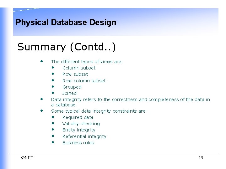 Physical Database Design Summary (Contd. . ) • • • ©NIIT The different types Physical Database Design Summary (Contd. . ) • • • ©NIIT The different types