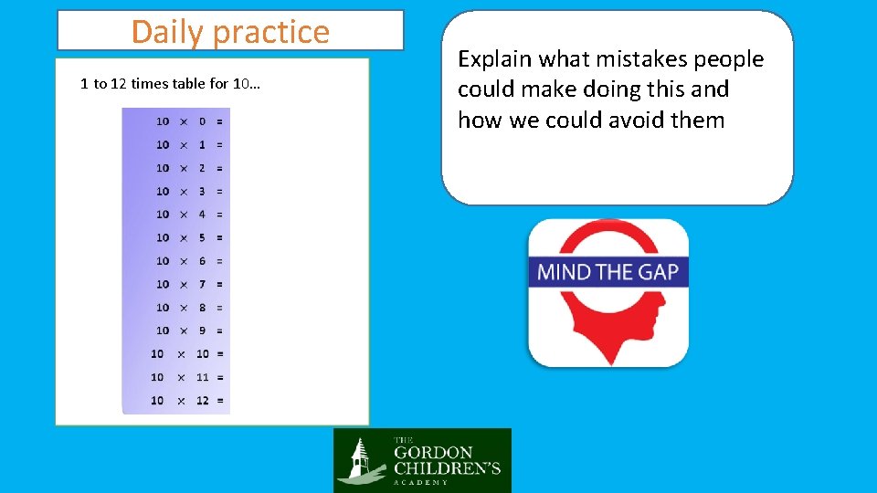 Daily practice 1 to 12 times table for 10… Explain what mistakes people could