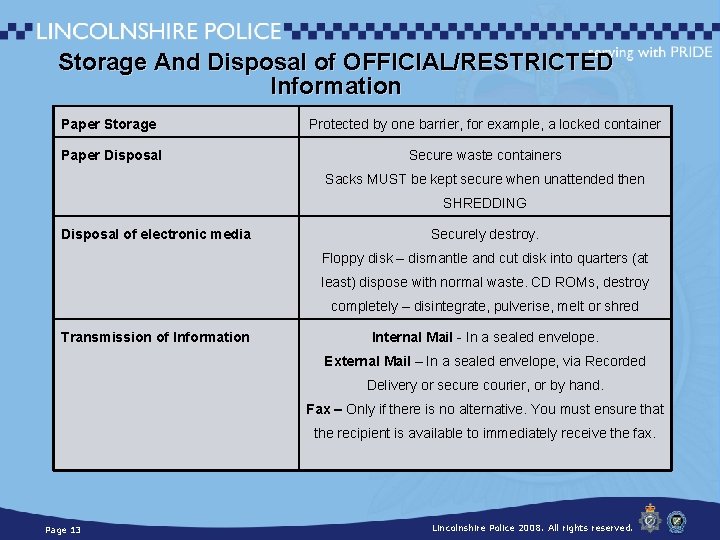 Storage And Disposal of OFFICIAL/RESTRICTED Information Paper Storage Protected by one barrier, for example,