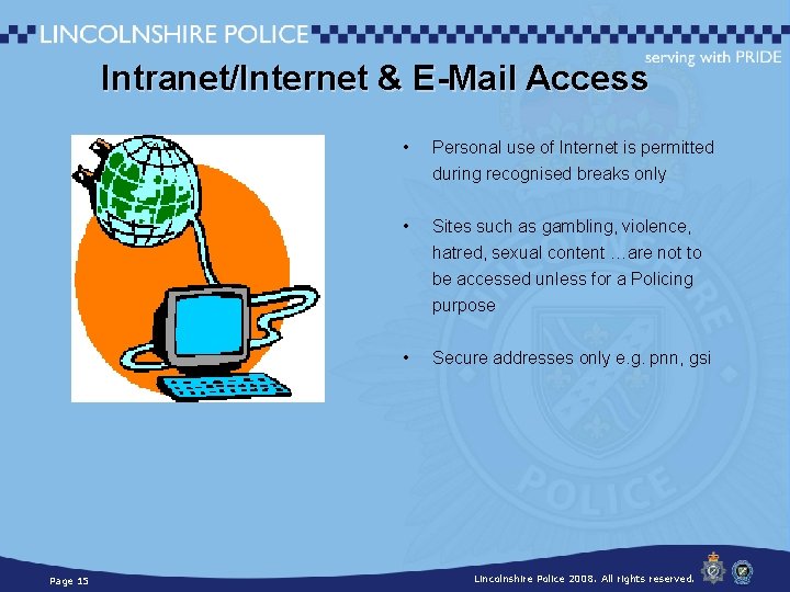 Intranet/Internet & E-Mail Access Page 15 • Personal use of Internet is permitted during