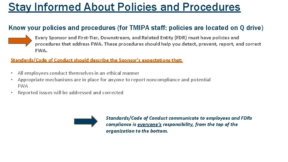 Stay Informed About Policies and Procedures Know your policies and procedures (for TMIPA staff: