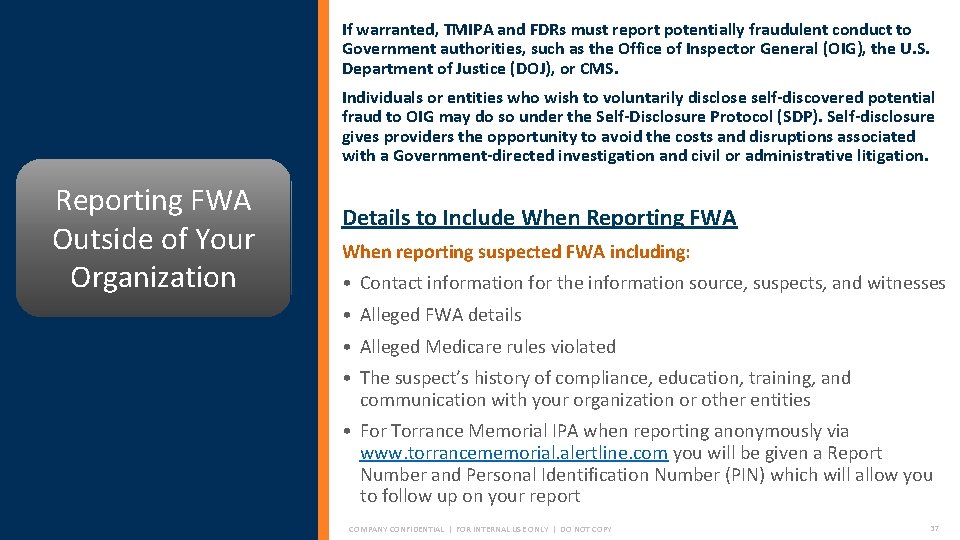 If warranted, TMIPA and FDRs must report potentially fraudulent conduct to Government authorities, such