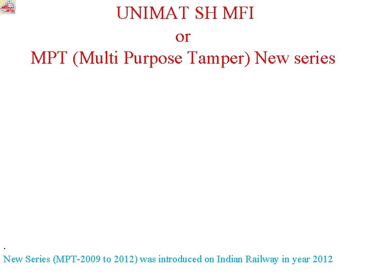 UNIMAT SH MFI or MPT (Multi Purpose Tamper) New series . New Series (MPT-2009