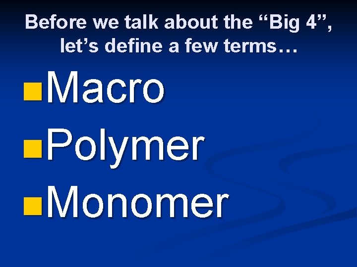 Before we talk about the “Big 4”, let’s define a few terms… n. Macro Before we talk about the “Big 4”, let’s define a few terms… n. Macro