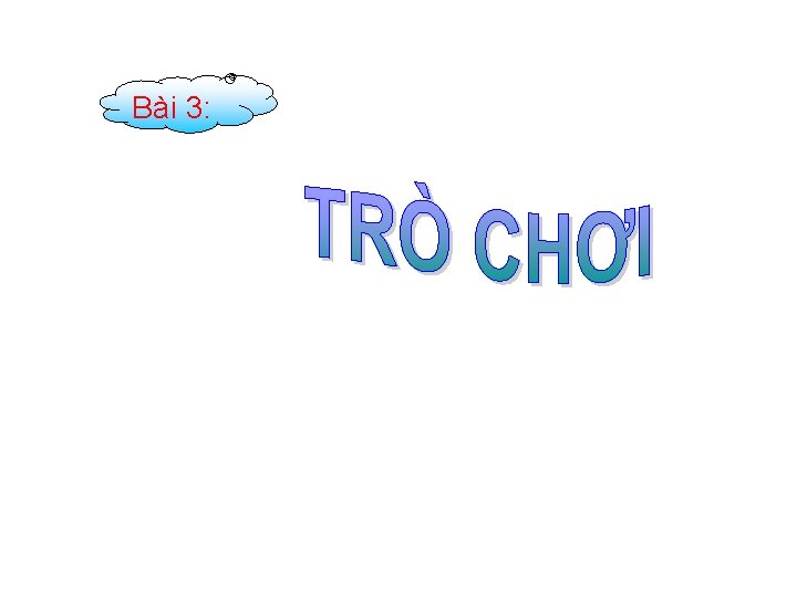 Bài 3: 