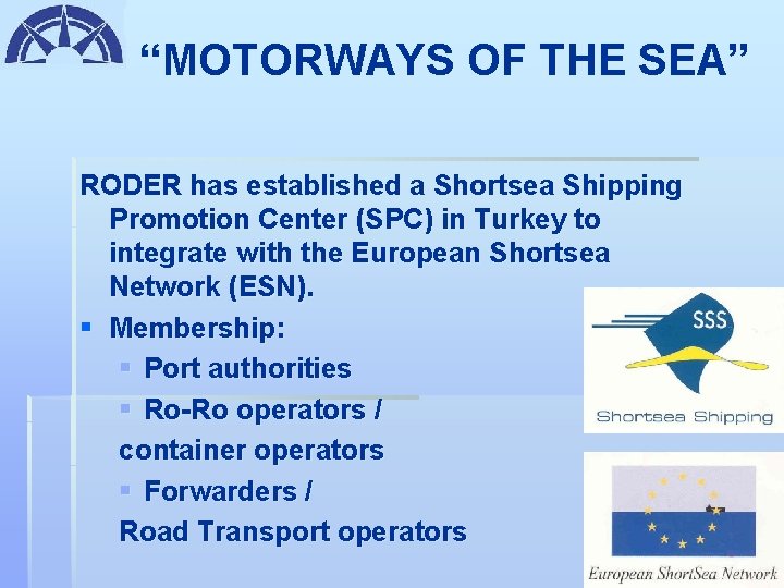 “MOTORWAYS OF THE SEA” RODER has established a Shortsea Shipping Promotion Center (SPC) in