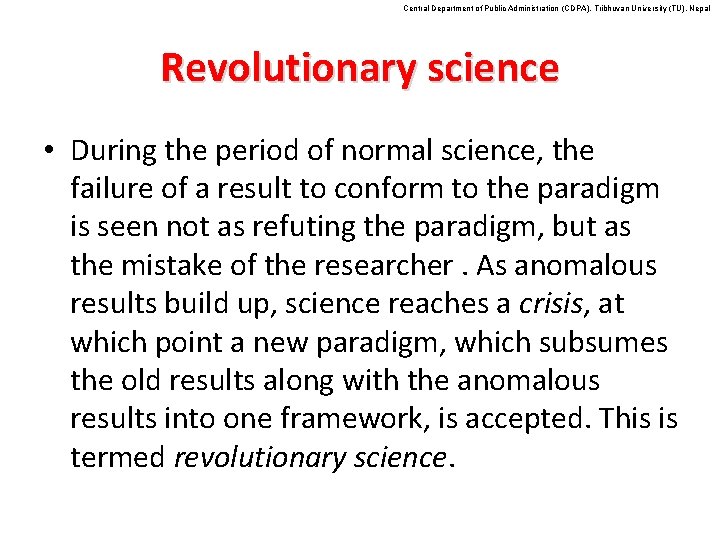 Central Department of Public Administration (CDPA), Tribhuvan University (TU), Nepal Revolutionary science • During