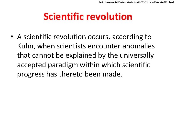 Central Department of Public Administration (CDPA), Tribhuvan University (TU), Nepal Scientific revolution • A