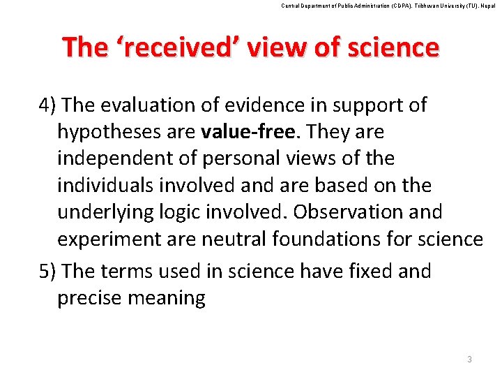 Central Department of Public Administration (CDPA), Tribhuvan University (TU), Nepal The ‘received’ view of