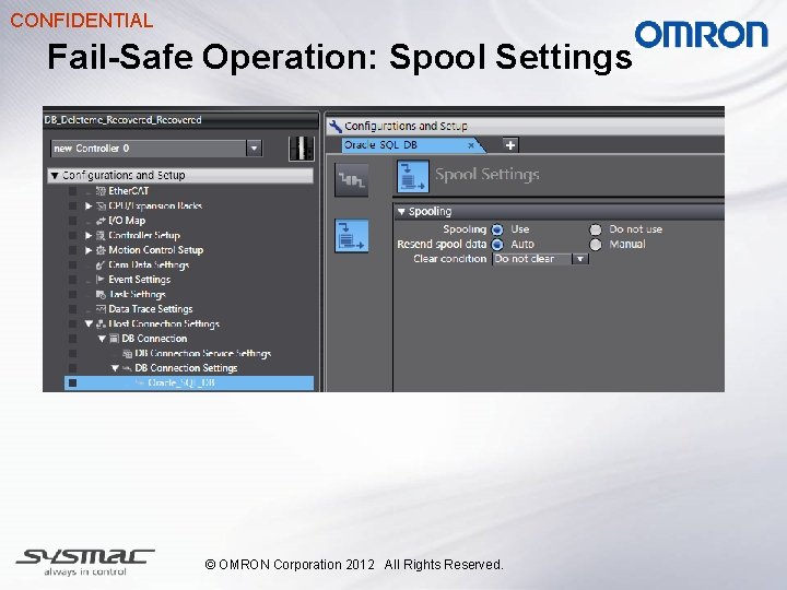 CONFIDENTIAL Fail-Safe Operation: Spool Settings © OMRON Corporation 2012 All Rights Reserved. 