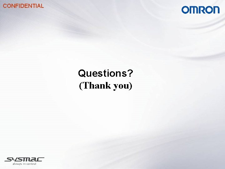 CONFIDENTIAL Questions? (Thank you) 