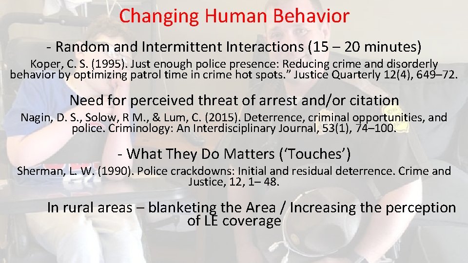 Changing Human Behavior - Random and Intermittent Interactions (15 – 20 minutes) Koper, C.
