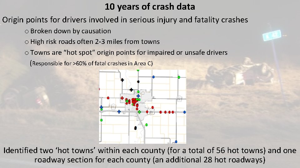 10 years of crash data Origin points for drivers involved in serious injury and