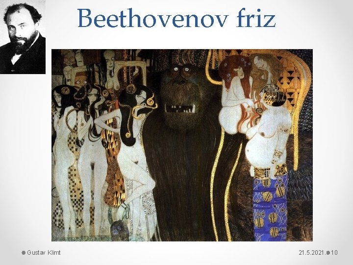Beethovenov friz Gustav Klimt 21. 5. 2021. 10 