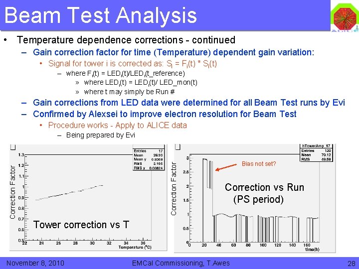 Beam Test Analysis • Temperature dependence corrections - continued – Gain correction factor for