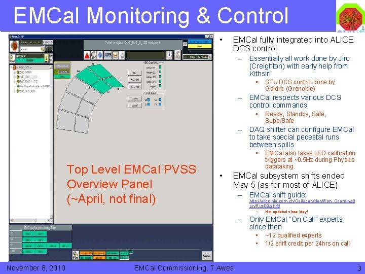 EMCal Monitoring & Control • EMCal fully integrated into ALICE DCS control – Essentially