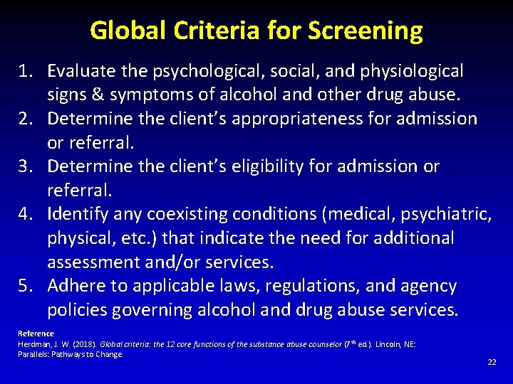 Global Criteria for Screening 1. Evaluate the psychological, social, and physiological signs & symptoms