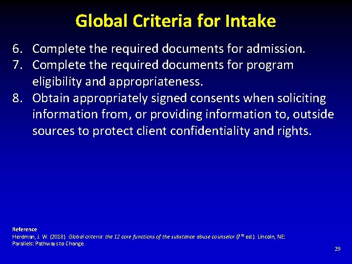 Global Criteria for Intake 6. Complete the required documents for admission. 7. Complete the