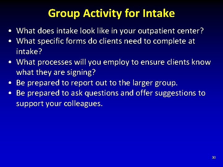 Group Activity for Intake • What does intake look like in your outpatient center?