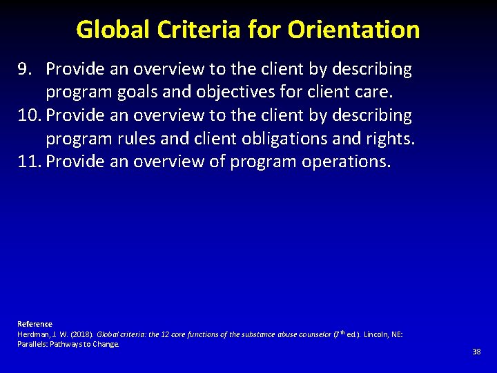 Global Criteria for Orientation 9. Provide an overview to the client by describing program