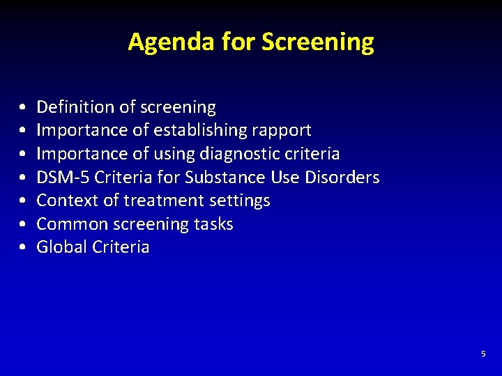 Agenda for Screening • • Definition of screening Importance of establishing rapport Importance of