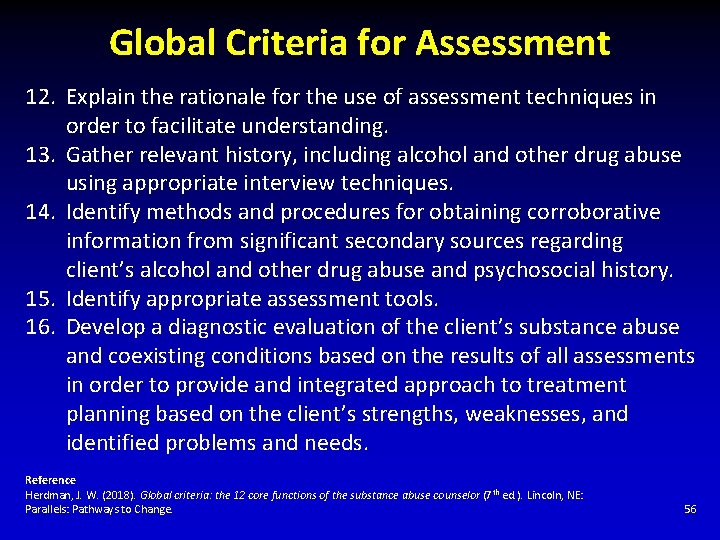 Global Criteria for Assessment 12. Explain the rationale for the use of assessment techniques