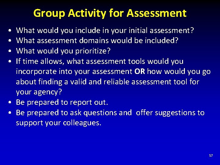 Group Activity for Assessment • • What would you include in your initial assessment?