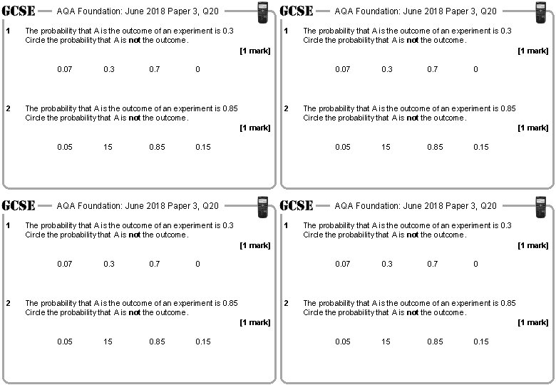 AQA Foundation: June 2018 Paper 3, Q 20 1 The probability that A is