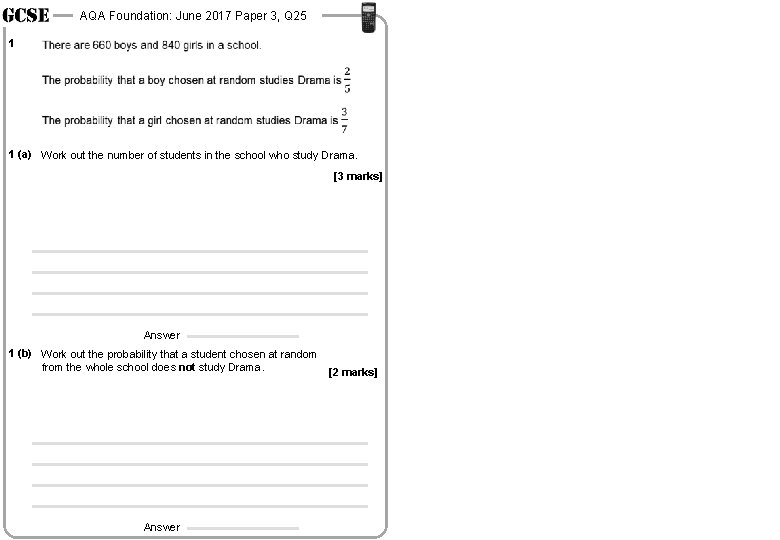 AQA Foundation: June 2017 Paper 3, Q 25 1 1 (a) Work out the