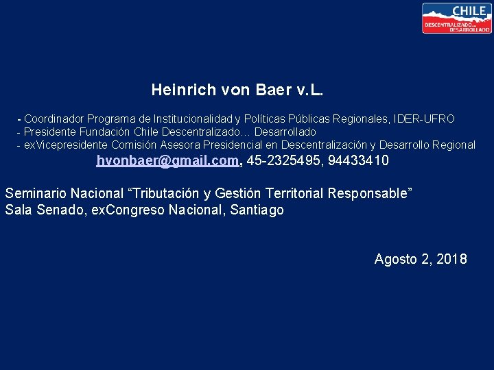 Heinrich von Baer v. L. - Coordinador Programa de Institucionalidad y Políticas Públicas Regionales,