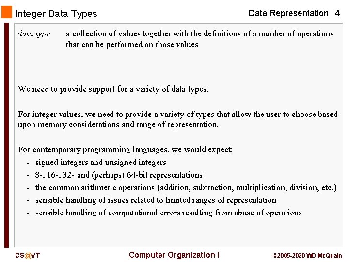 Data Representation 4 Integer Data Types data type a collection of values together with Data Representation 4 Integer Data Types data type a collection of values together with