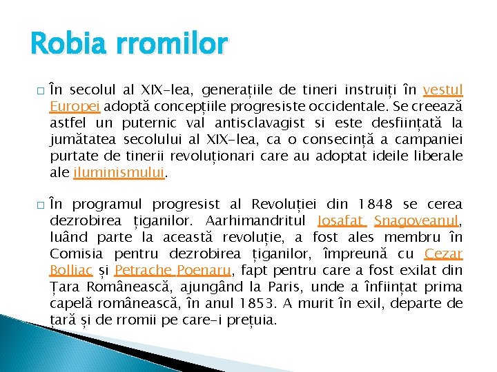 Robia rromilor � � În secolul al XIX-lea, generațiile de tineri instruiți în vestul