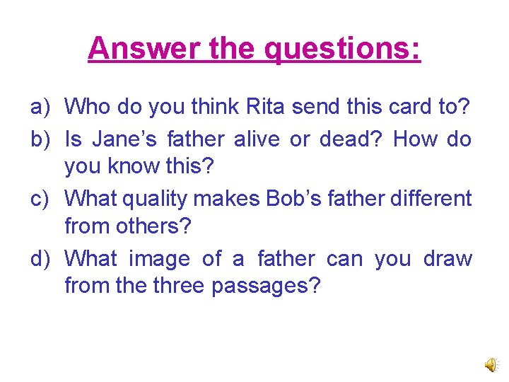 Answer the questions: a) Who do you think Rita send this card to? b)