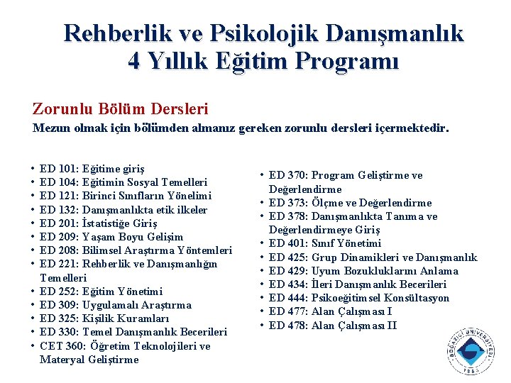 Rehberlik ve Psikolojik Danışmanlık 4 Yıllık Eğitim Programı Zorunlu Bölüm Dersleri Mezun olmak için