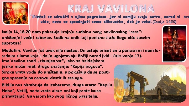 KRAJ VAVILONA “¡Nećeš se združiti s njima pogrebom, jer si zemlju svoju zatro, narod