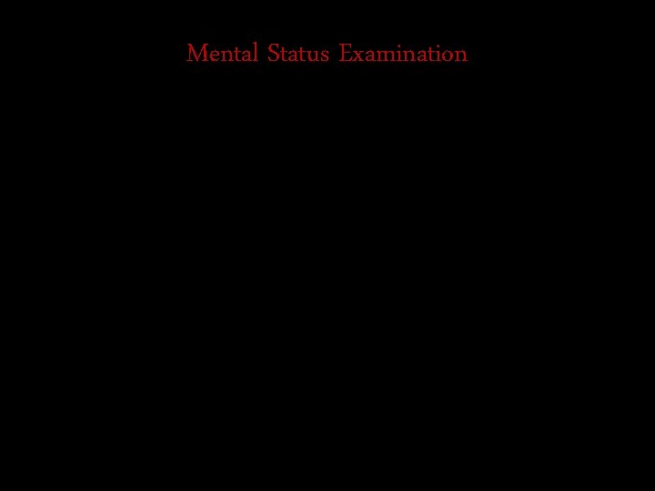 Mental Status Examination 