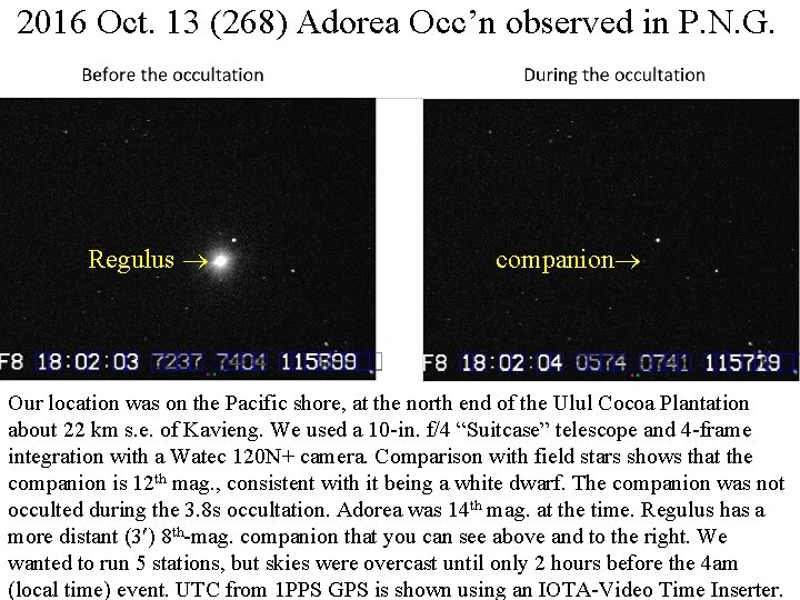 2016 Oct. 13 (268) Adorea Occ’n observed in P. N. G. Regulus companion Our