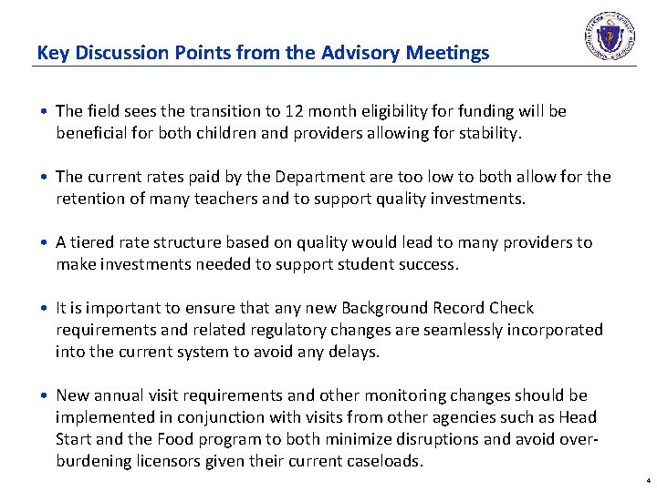 Key Discussion Points from the Advisory Meetings • The field sees the transition to