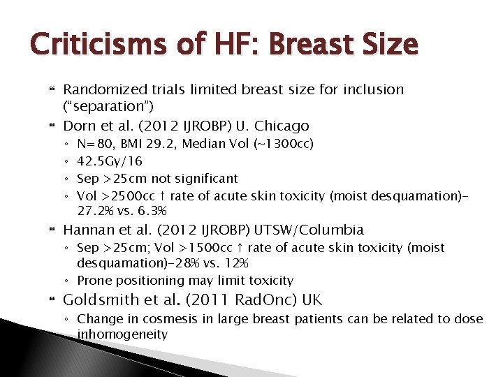 Criticisms of HF: Breast Size Randomized trials limited breast size for inclusion (“separation”) Dorn