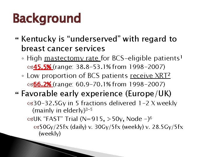 Background Kentucky is “underserved” with regard to breast cancer services ◦ High mastectomy rate