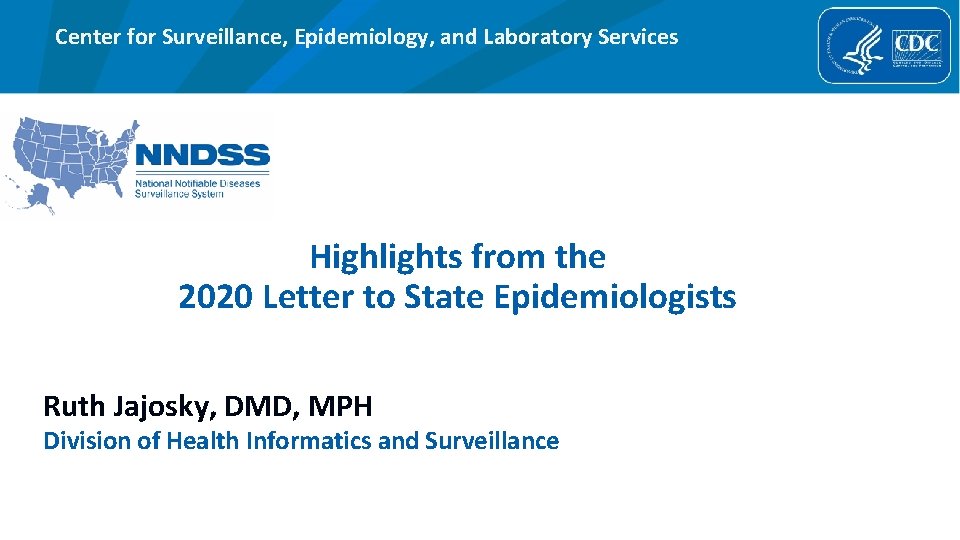 Center for Surveillance, Epidemiology, and Laboratory Services Highlights from the 2020 Letter to State