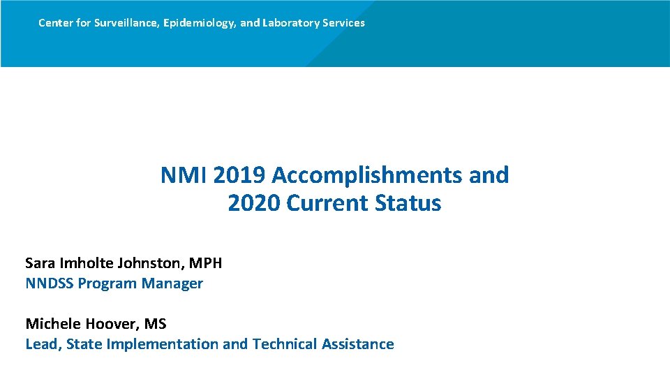 Center for Surveillance, Epidemiology, and Laboratory Services NMI 2019 Accomplishments and 2020 Current Status