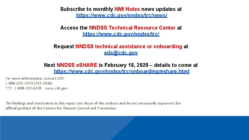 Subscribe to monthly NMI Notes news updates at https: //www. cdc. gov/nndss/trc/news/ Access the