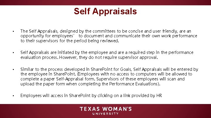 Self Appraisals • The Self Appraisals, designed by the committees to be concise and