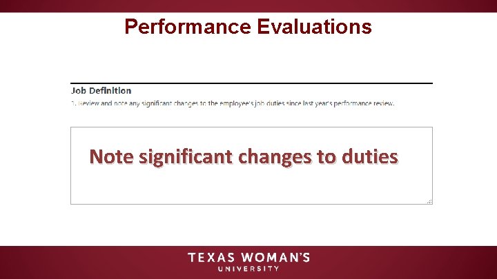 Performance Evaluations Note significant changes to duties 