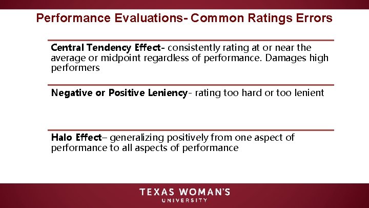 Performance Evaluations- Common Ratings Errors Central Tendency Effect- consistently rating at or near the