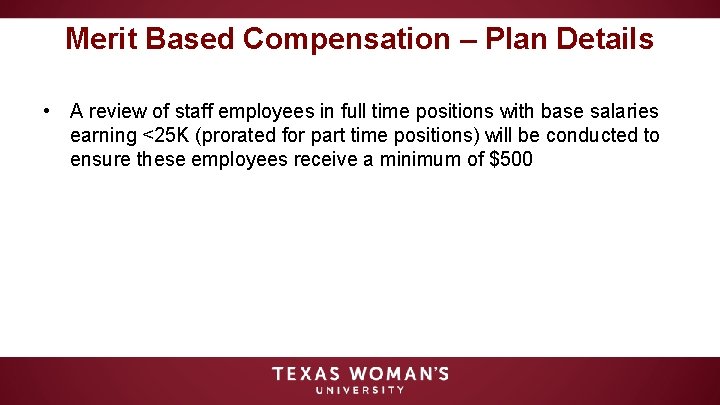 Merit Based Compensation – Plan Details • A review of staff employees in full