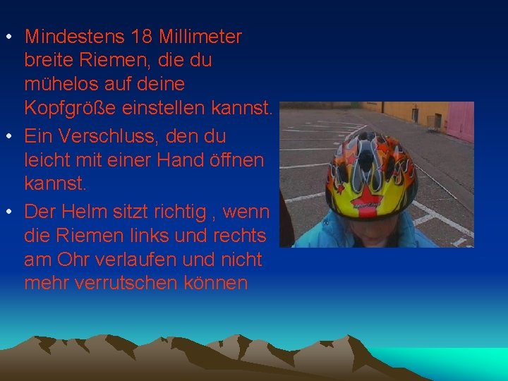  • Mindestens 18 Millimeter breite Riemen, die du mühelos auf deine Kopfgröße einstellen