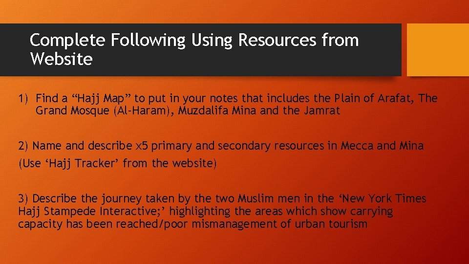 Complete Following Using Resources from Website 1) Find a “Hajj Map” to put in